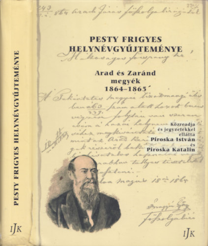 Piroska Katalin Piroska Istvn - Pesty Frigyes nvgyjtemnye (Arad s Zarnd megyk 1864-1865)