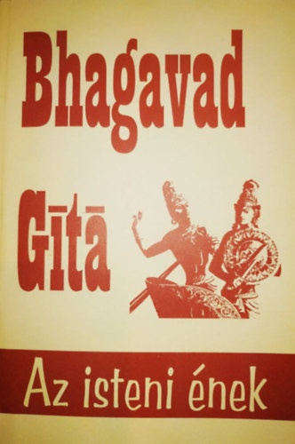 Magyar Teozfiai Trsulat - Bhagavad Git - Az Isteni nek