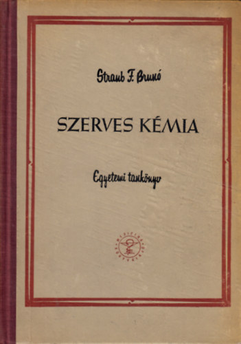 Straub F. Brunó - Szerves kémia