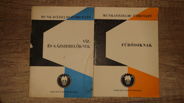 2 Munkavédelmi útmutató füzet: Munkavédelmi útmutató füzet víz- és gázszerelőknek, Fúrósoknak