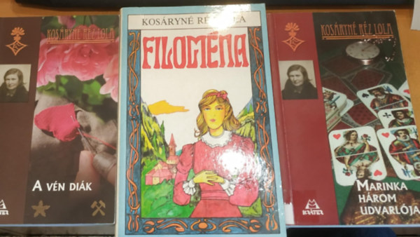Kosáryné Réz Lola - 3 db Kosáryné Réz Lola: A vén diák + Filoména + Marinka három udvarlója