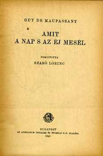 Guy De Maupassant - Amit a nap s az éj mesél