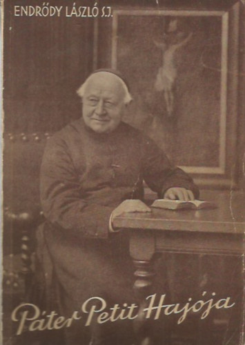 Endrődy László - Páter Petit hajója