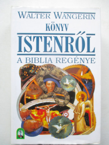 Walter Wangerin - K�nyv Istenr�l (A Biblia reg�nye)