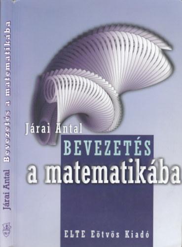 J�rai Antal  (szerk.) - Bevezet�s a matematik�ba