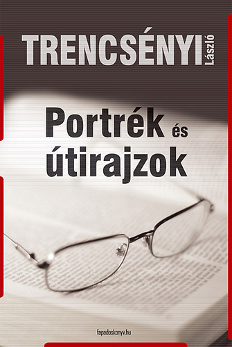 Trencsényi László - Portrék és útirajzok
