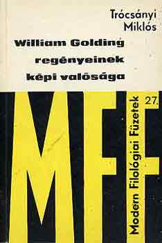 Tr�cs�nyi Mikl�s - William Golding reg�nyeinek k�pi val�s�ga