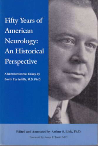 Smith Ely Jelliffe - Fifty Years of American Neurology: An Historical Perspecitve