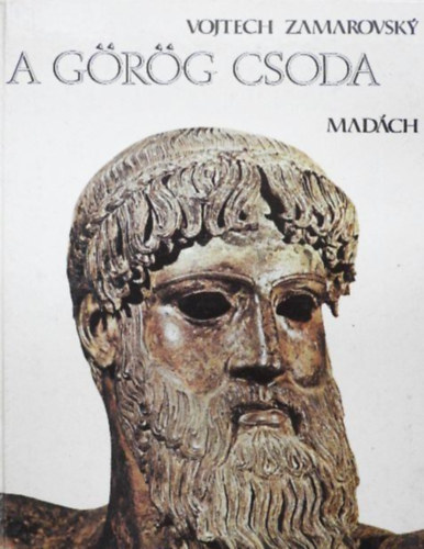 Vojtech Zamarovsky - A g�r�g csoda