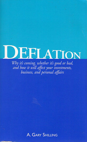 A. Gary Shilling - Deflation