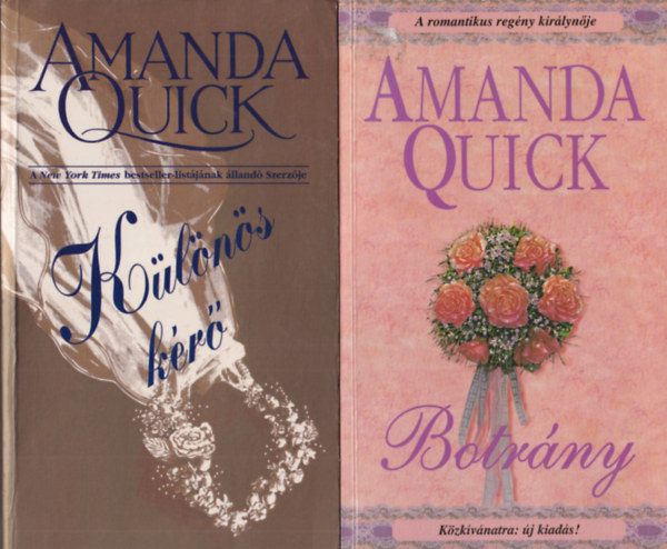 Amanda Quick - 4 db Amanda Quick regény: Botrány + Különös kérő + A bajkeverő + Emésztő tűz