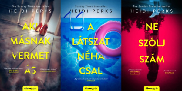 Heidi Perks, Heidi Perks, Heidi Perks Heidi Perks - 3 db Heidi Perks pszichothriller: Aki másnak vermet ás + A látszat néha csal + Ne szólj szám