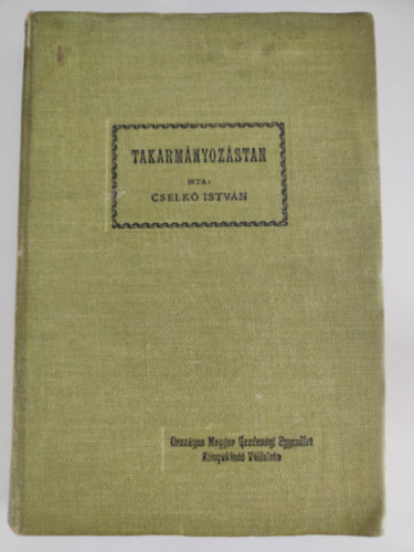 Cselk� Istv�n - Takarm�nyoz�stan