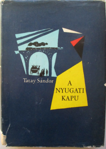 Tatay Sándor - A nyugati kapu