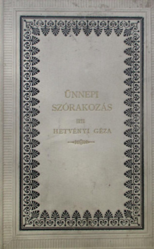 Hetvnyi Gza - nnepi szrakozs