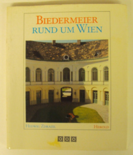 Hedwig Zdrazil  (photo) - Biedermeier rund um Wien (Herold Verlag)