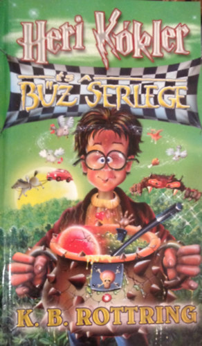K. B. Rottring - Heri K�kler �s a B�z Serlege