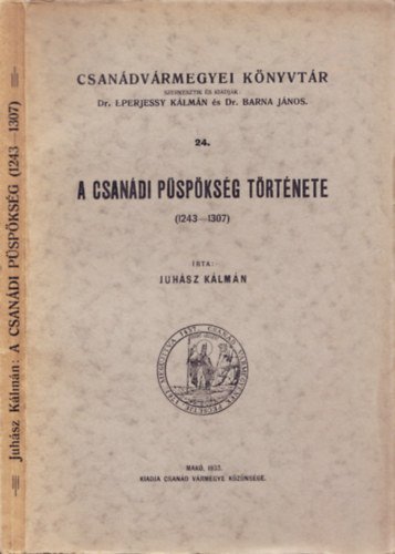 Juhsz Klmn - A Csandi Pspksg trtnete (1243-1307)