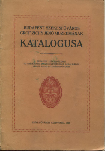 Budapest Szkesfvros Grf Zichy Jen Muzeumnak katalogusa