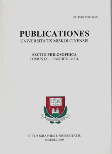 Kulcsr Pter - Publicationes Universitatis Miskolcinensis. - Secito Philosophica. - TOMUS IX. - FASCICULUS 4.