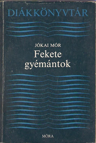 Jókai Mór - Fekete gyémántok