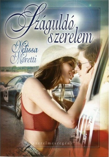 Melissa Moretti - Száguldó szerelem