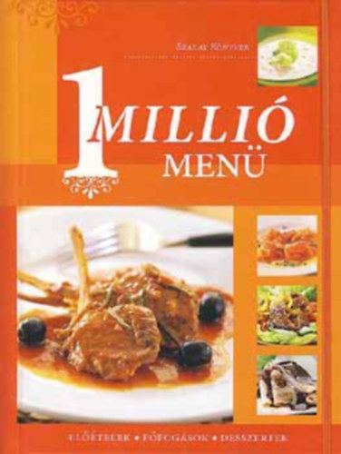 1 millió menü - Előételek - Főfogások - Desszertek