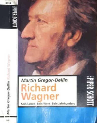 Martin Gregor-Dellin - Richard Wagner