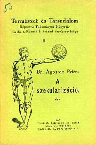 �goston P�ter dr. - A szekulariz�ci� (Term�szet �s T�rsadalom sor.)