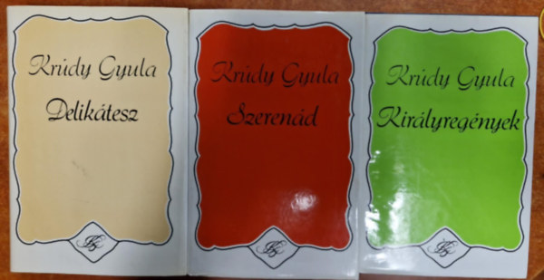 Kr�dy Gyula - 3db Kr�dy reg�ny: Szeren�d,Delik�tesz, Kir�lyreg�nyek