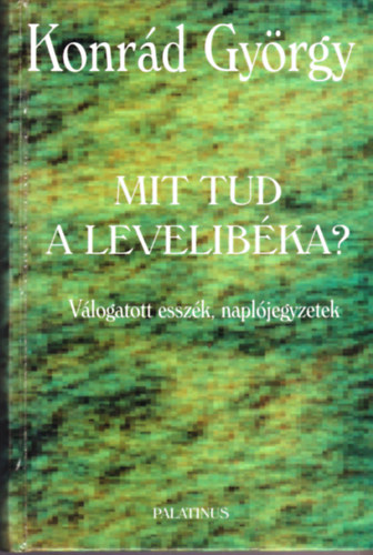 Konrád György - Mit tud a levelibéka?