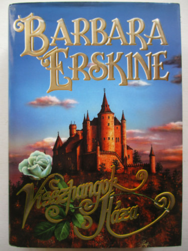 Barbara Erskine - Visszhangok háza