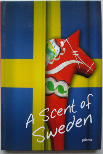 Kristina Kisthinios - A Scent of Sweden