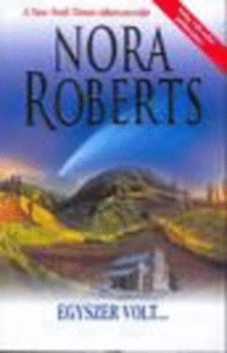 Nora Roberts - Egyszer volt...