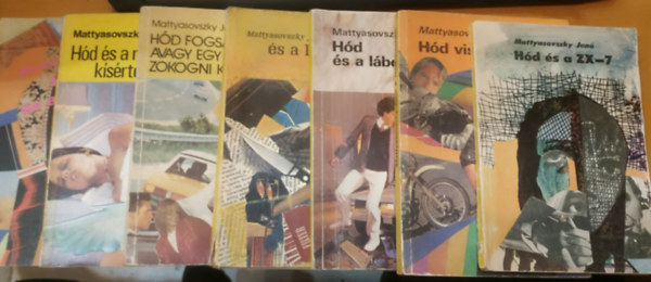 Mattyasovszky Jenő - 7 db Hód krimi: ...és a ZX-7; ...visszaüt; ...és a lábon járó őrület; ...és a lisdszaboni futár; ...fogságban, avagy egy szőke hölgy zokogni kezd; ...és a rémült kísértet; ...és a fura ötlet