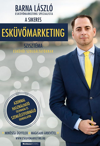 Barna Lszl - A sikeres eskvmarketing szisztma