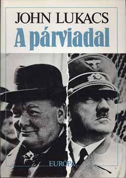 John Lukacs - A p�rviadal