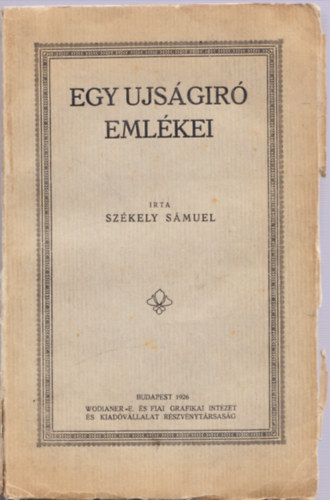 Szkely Smuel - Egy ujsgr emlkei