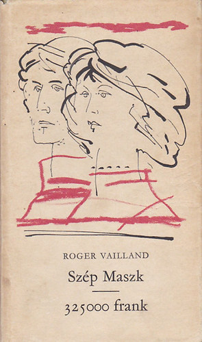 Roger Vailland - Szép maszk - 325000 frank