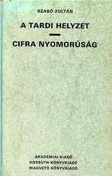 Szab� Zolt�n - A Tardi helyzet - Cifra nyomor�s�g