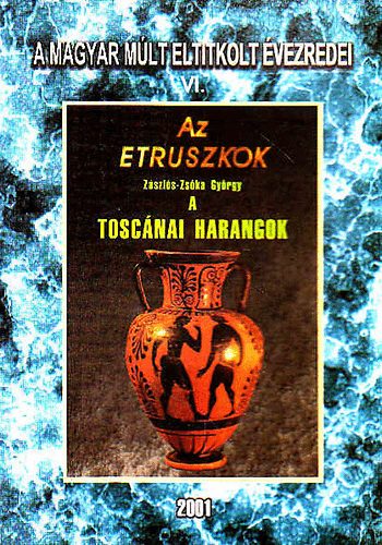 Zszls-Zska Gyrgy - A toscnai harangok