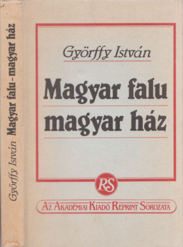 Gyrffy Istvn - Magyar falu - magyar hz (reprint)