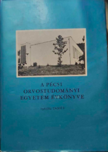 A Pcsi Orvostudomnyi Egyetem vknyve 1981/82