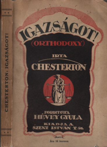 Gilbert Keith Chesterton - Igazs�got! (Orthodoxy)
