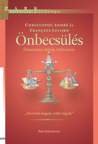 Francois Lelord Christophe Andr - nbecsls - nszeretet, nkp, nbizalom