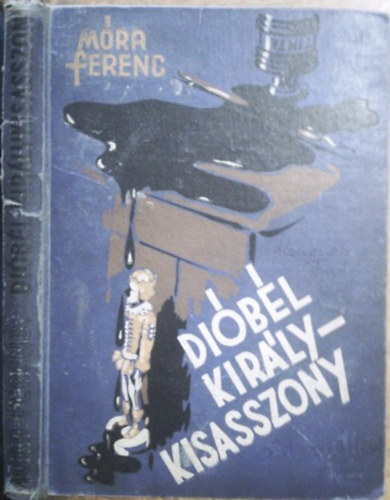 M�ra Ferenc - Di�b�l kir�lykisasszony-T�rt�netek Pank�r�l �s egy�b mes�k