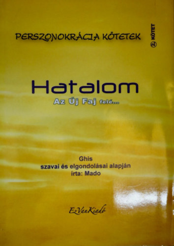 Mado - Hatalom az j faj fel...