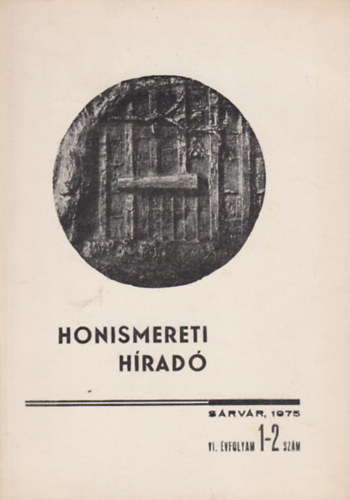Naszdos Istvn (szerk.) - Honismereti Hrad 1975. VI. vfolyam 1-2 szm