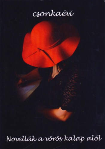 Csonka �vi - Novell�k a v�r�s kalap al�l