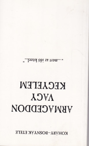 Kohry-Bosnyk Etele - Armageddon vagy kegyelem